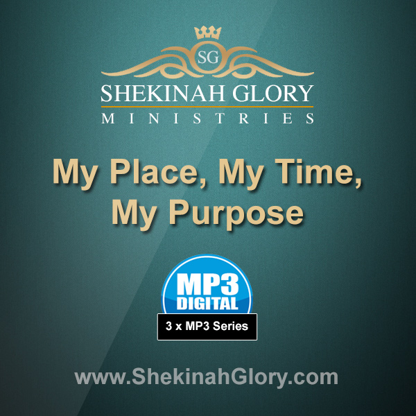 "My Place, My Time, My Purpose" 3 x MP3 Audio Series