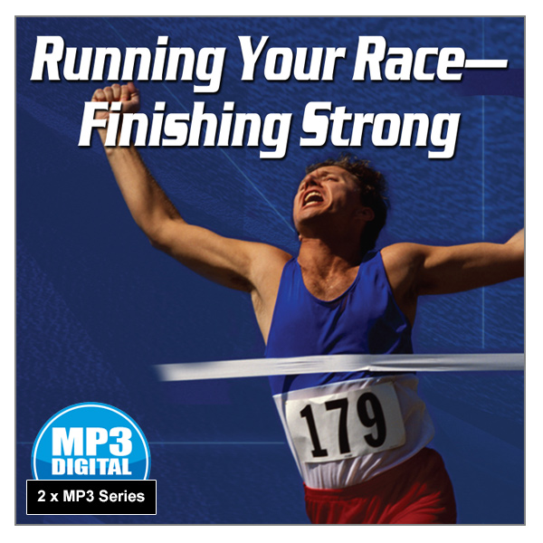"Running Your Race - Finishing Strong" 2 x MP3 Audio Series