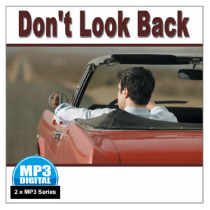 "Don't Look Back" - 2 x MP3 Series