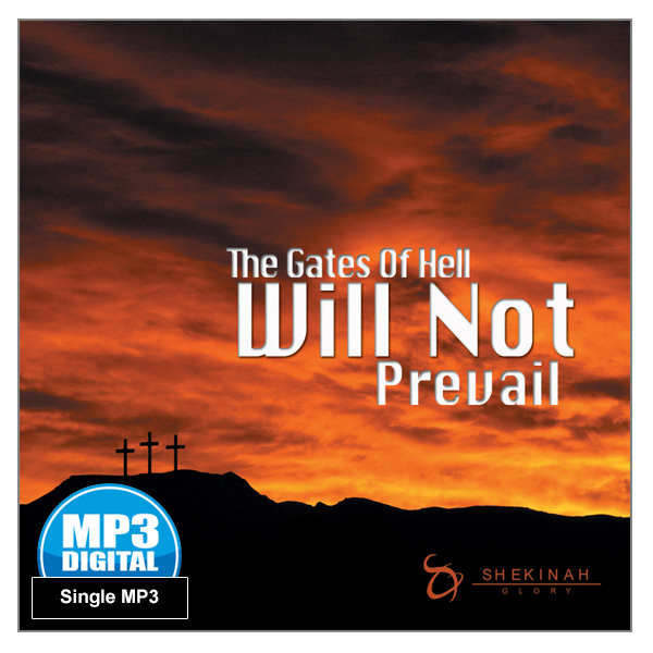 "The Gates of Hell Will Not Prevail" Single MP3 Audio Teaching