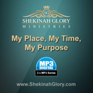"My Place, My Time, My Purpose" 3 x MP3 Audio Series